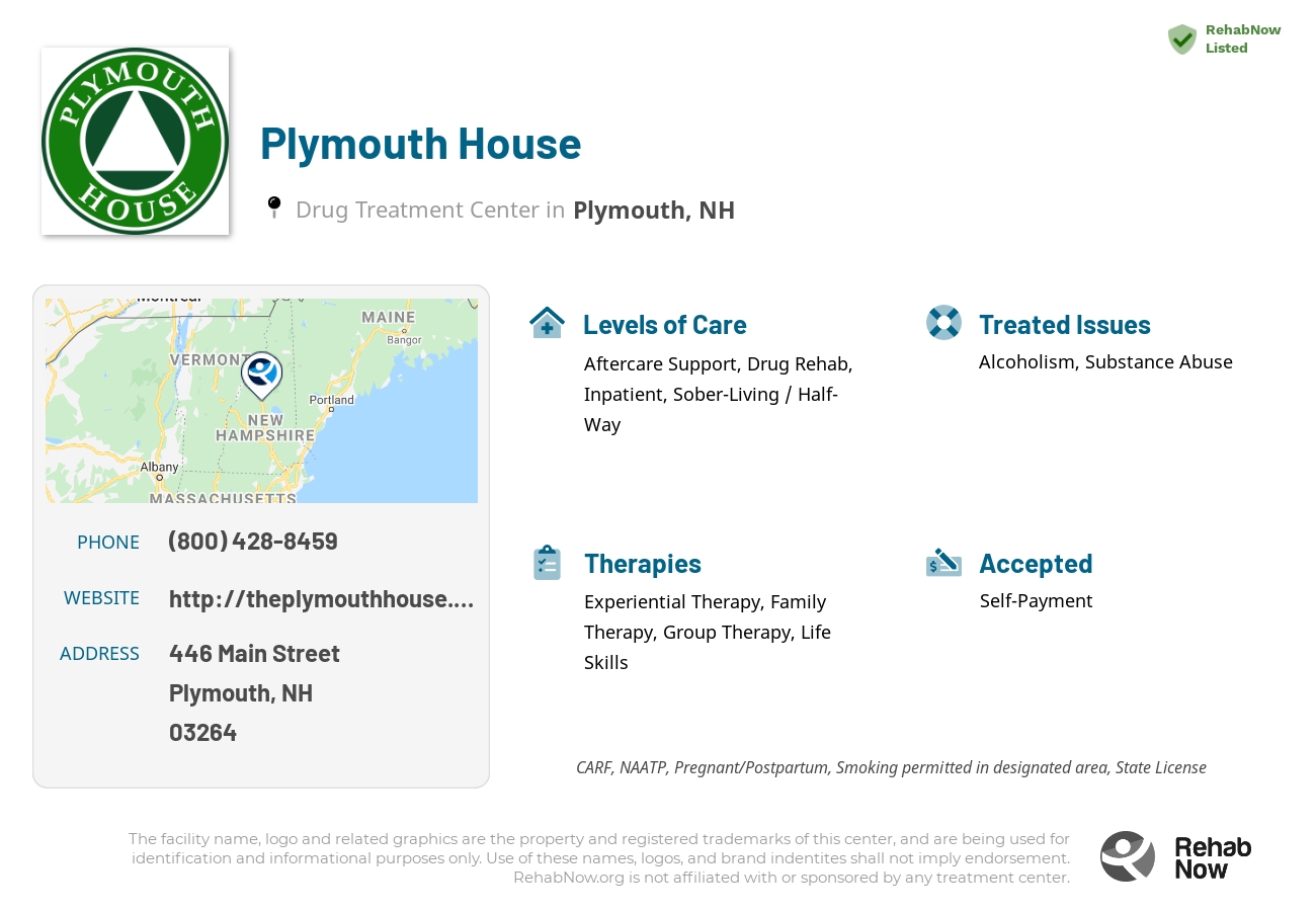 Helpful reference information for Plymouth House, a drug treatment center in New Hampshire located at: 446 446 Main Street, Plymouth, NH 3264, including phone numbers, official website, and more. Listed briefly is an overview of Levels of Care, Therapies Offered, Issues Treated, and accepted forms of Payment Methods.