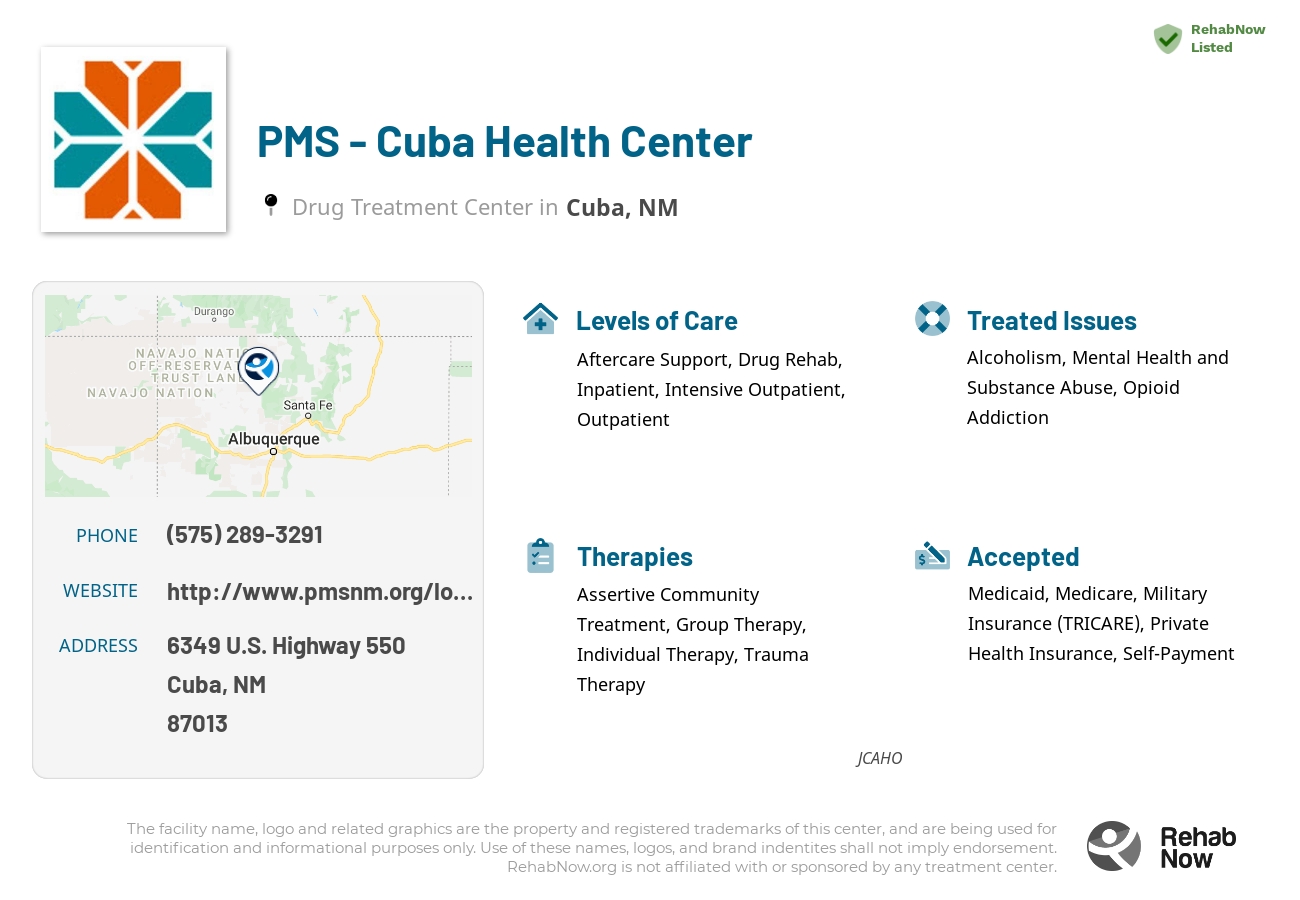 Helpful reference information for PMS - Cuba Health Center, a drug treatment center in New Mexico located at: 6349 6349 U.S. Highway 550, Cuba, NM 87013, including phone numbers, official website, and more. Listed briefly is an overview of Levels of Care, Therapies Offered, Issues Treated, and accepted forms of Payment Methods.