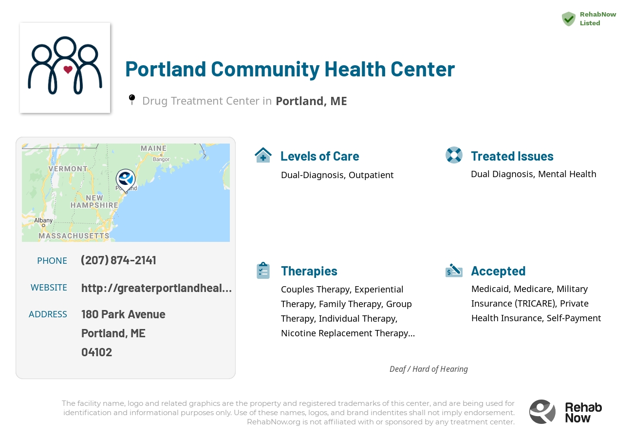 Helpful reference information for Portland Community Health Center, a drug treatment center in Maine located at: 180 Park Avenue, Portland, ME, 04102, including phone numbers, official website, and more. Listed briefly is an overview of Levels of Care, Therapies Offered, Issues Treated, and accepted forms of Payment Methods.