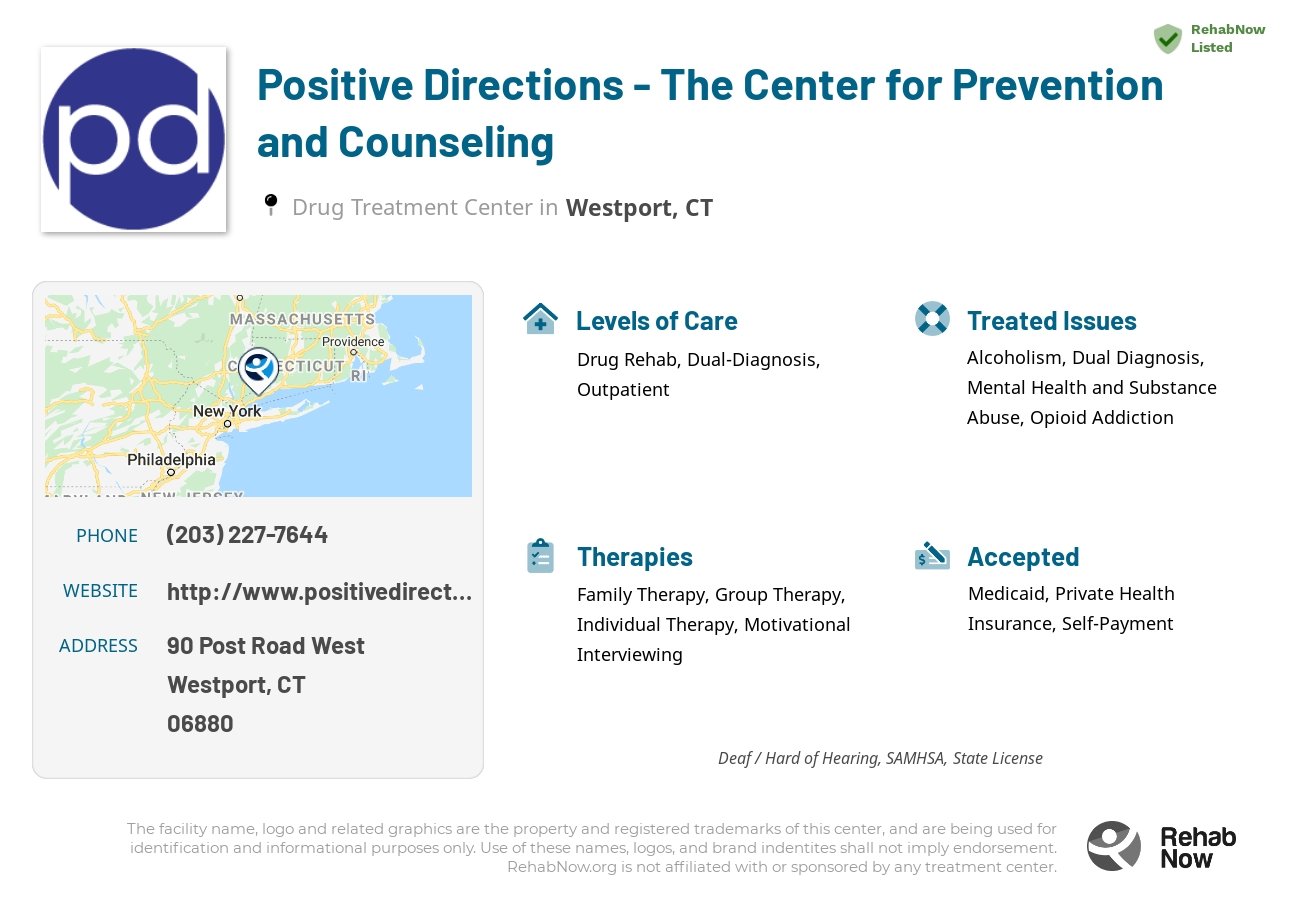 Helpful reference information for Positive Directions - The Center for Prevention and Counseling, a drug treatment center in Connecticut located at: 90 Post Road West, Westport, CT, 06880, including phone numbers, official website, and more. Listed briefly is an overview of Levels of Care, Therapies Offered, Issues Treated, and accepted forms of Payment Methods.