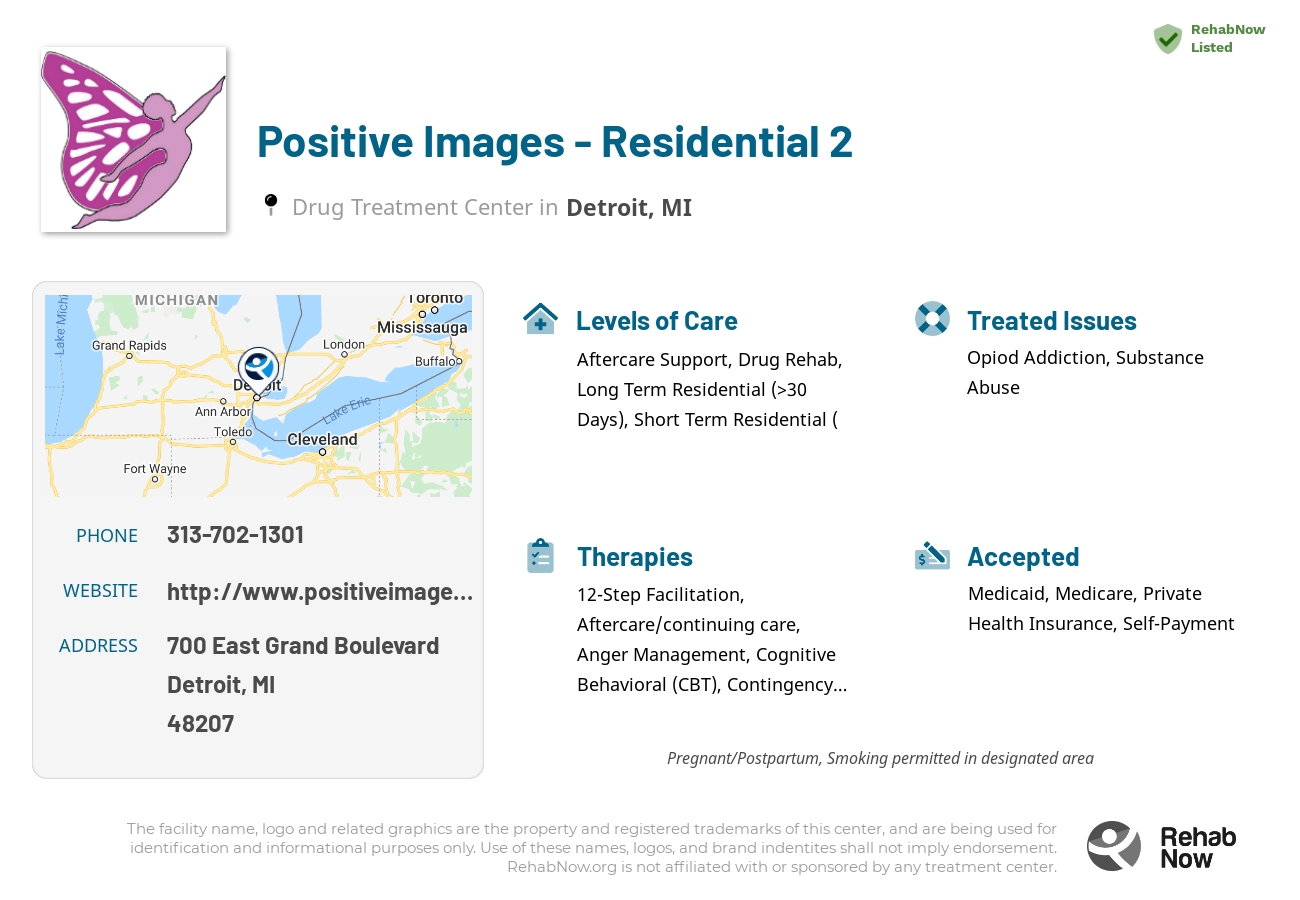 Helpful reference information for Positive Images - Residential 2, a drug treatment center in Michigan located at: 700 East Grand Boulevard, Detroit, MI 48207, including phone numbers, official website, and more. Listed briefly is an overview of Levels of Care, Therapies Offered, Issues Treated, and accepted forms of Payment Methods.