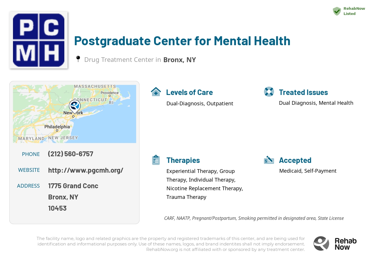 Helpful reference information for Postgraduate Center for Mental Health, a drug treatment center in New York located at: 1775 Grand Conc, Bronx, NY 10453, including phone numbers, official website, and more. Listed briefly is an overview of Levels of Care, Therapies Offered, Issues Treated, and accepted forms of Payment Methods.