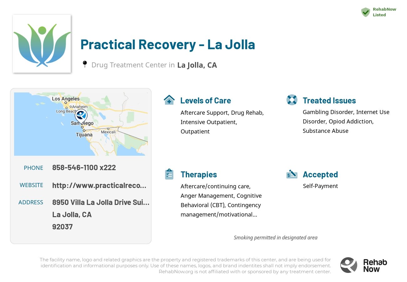 Helpful reference information for Practical Recovery - La Jolla, a drug treatment center in California located at: 8950 Villa La Jolla Drive Suite B-214, La Jolla, CA 92037, including phone numbers, official website, and more. Listed briefly is an overview of Levels of Care, Therapies Offered, Issues Treated, and accepted forms of Payment Methods.