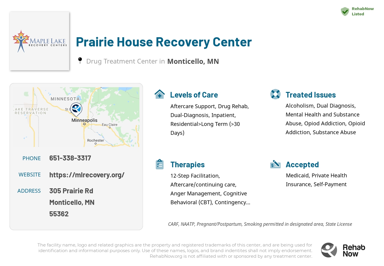 Helpful reference information for Prairie House Recovery Center, a drug treatment center in Minnesota located at: 305 Prairie Rd, Monticello, MN 55362, including phone numbers, official website, and more. Listed briefly is an overview of Levels of Care, Therapies Offered, Issues Treated, and accepted forms of Payment Methods.