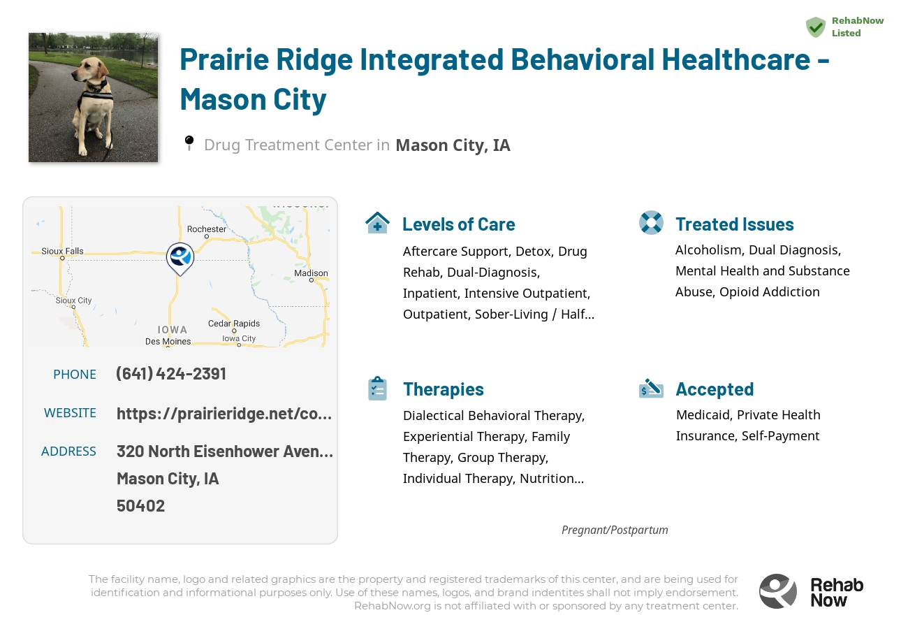 Helpful reference information for Prairie Ridge Integrated Behavioral Healthcare - Mason City, a drug treatment center in Iowa located at: 320 North Eisenhower Avenue, Mason City, IA, 50402, including phone numbers, official website, and more. Listed briefly is an overview of Levels of Care, Therapies Offered, Issues Treated, and accepted forms of Payment Methods.