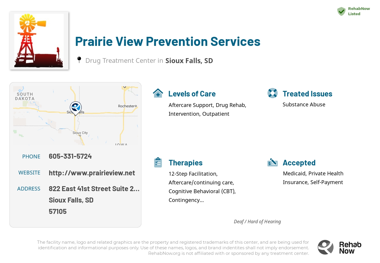 Helpful reference information for Prairie View Prevention Services, a drug treatment center in South Dakota located at: 822 East 41st Street Suite 235, Sioux Falls, SD 57105, including phone numbers, official website, and more. Listed briefly is an overview of Levels of Care, Therapies Offered, Issues Treated, and accepted forms of Payment Methods.