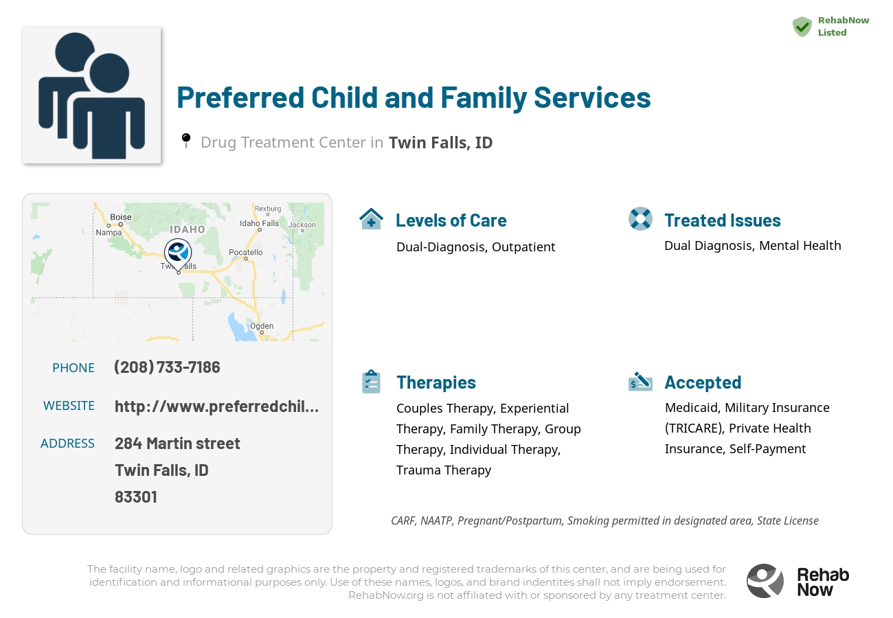 Helpful reference information for Preferred Child and Family Services, a drug treatment center in Idaho located at: 284 284 Martin street, Twin Falls, ID 83301, including phone numbers, official website, and more. Listed briefly is an overview of Levels of Care, Therapies Offered, Issues Treated, and accepted forms of Payment Methods.