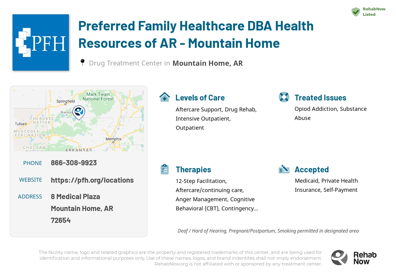 Helpful reference information for Preferred Family Healthcare DBA Health Resources of AR - Mountain Home, a drug treatment center in Arkansas located at: 8 Medical Plaza, Mountain Home, AR 72654, including phone numbers, official website, and more. Listed briefly is an overview of Levels of Care, Therapies Offered, Issues Treated, and accepted forms of Payment Methods.