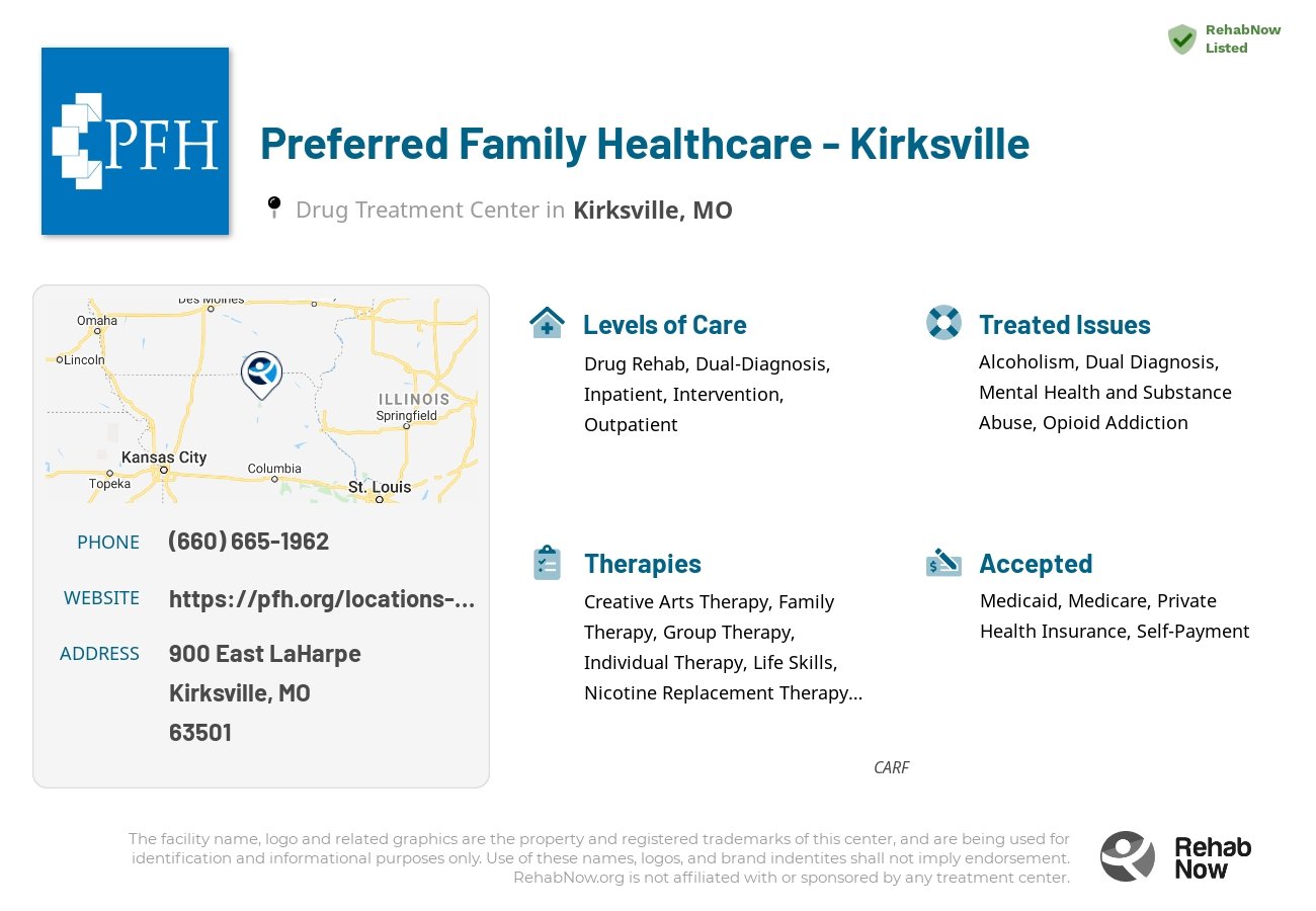 Helpful reference information for Preferred Family Healthcare - Kirksville, a drug treatment center in Missouri located at: 900 East LaHarpe, Kirksville, MO, 63501, including phone numbers, official website, and more. Listed briefly is an overview of Levels of Care, Therapies Offered, Issues Treated, and accepted forms of Payment Methods.