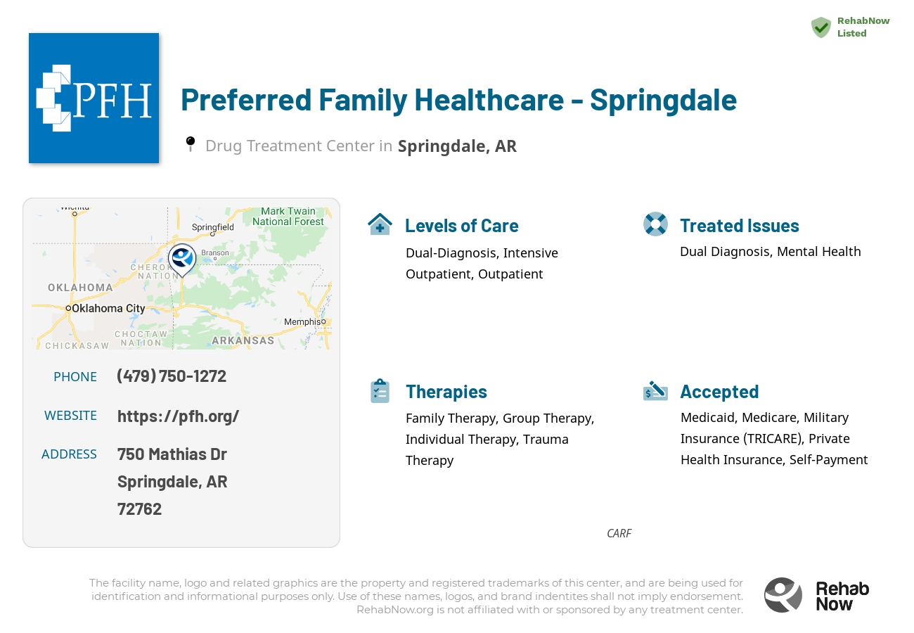 Helpful reference information for Preferred Family Healthcare - Springdale, a drug treatment center in Arkansas located at: 750 Mathias Dr, Springdale, AR, 72762, including phone numbers, official website, and more. Listed briefly is an overview of Levels of Care, Therapies Offered, Issues Treated, and accepted forms of Payment Methods.