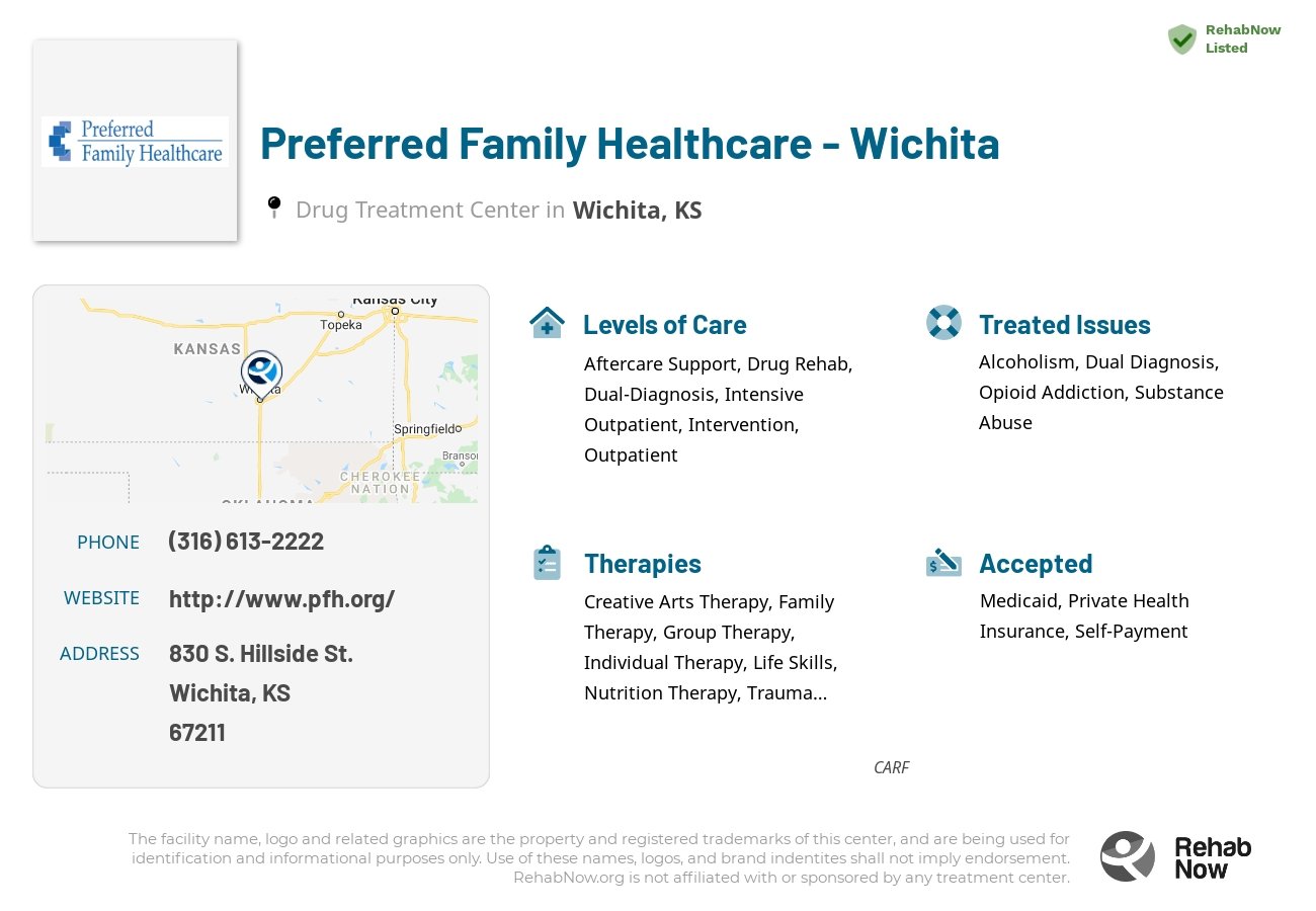 Helpful reference information for Preferred Family Healthcare - Wichita, a drug treatment center in Kansas located at: 830 S. Hillside St., Wichita, KS, 67211, including phone numbers, official website, and more. Listed briefly is an overview of Levels of Care, Therapies Offered, Issues Treated, and accepted forms of Payment Methods.