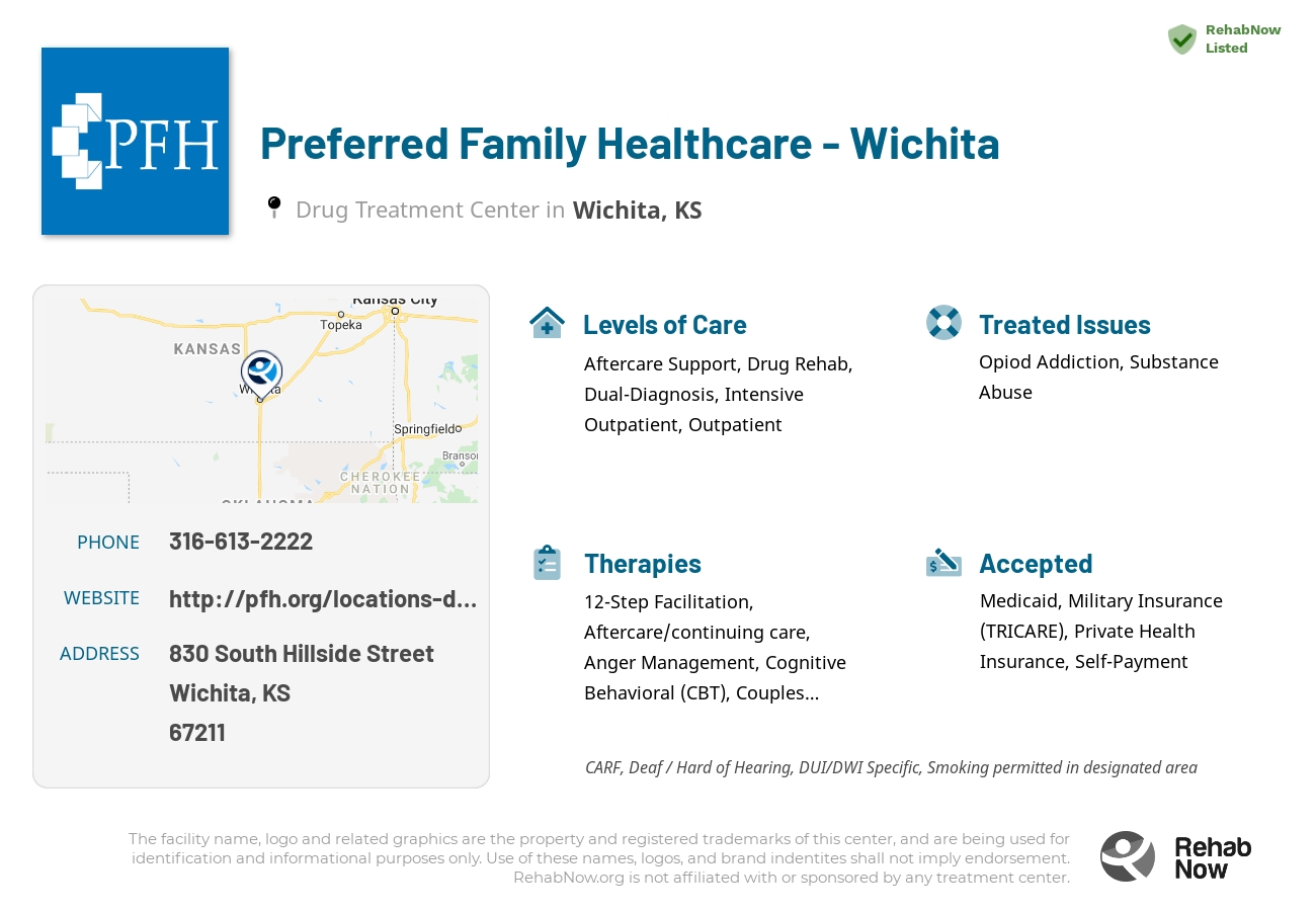 Helpful reference information for Preferred Family Healthcare - Wichita, a drug treatment center in Kansas located at: 830 South Hillside Street, Wichita, KS 67211, including phone numbers, official website, and more. Listed briefly is an overview of Levels of Care, Therapies Offered, Issues Treated, and accepted forms of Payment Methods.