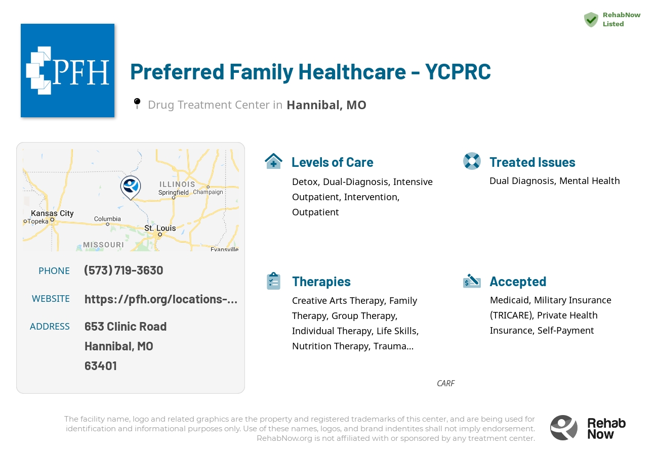 Helpful reference information for Preferred Family Healthcare - YCPRC, a drug treatment center in Missouri located at: 653 Clinic Road, Hannibal, MO, 63401, including phone numbers, official website, and more. Listed briefly is an overview of Levels of Care, Therapies Offered, Issues Treated, and accepted forms of Payment Methods.