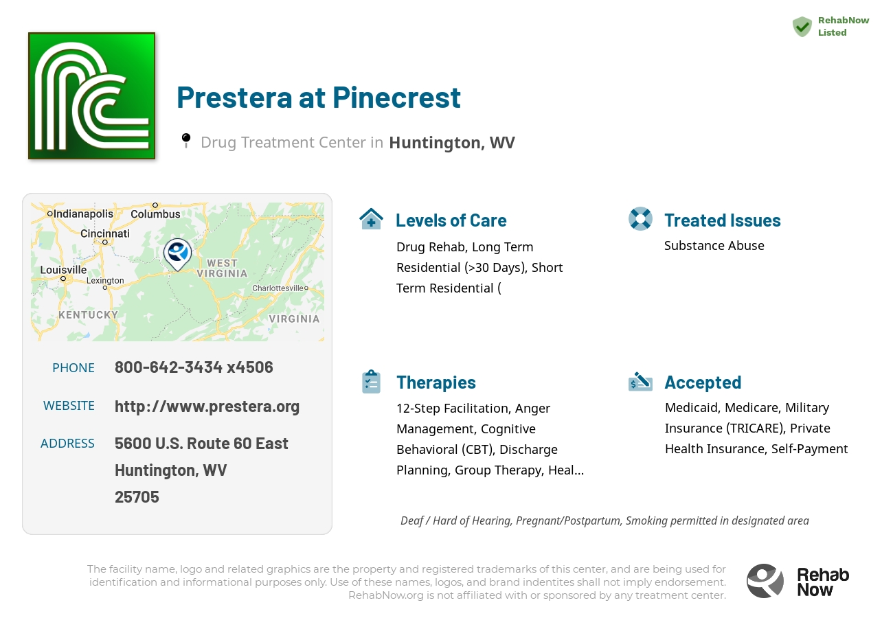 Helpful reference information for Prestera at Pinecrest, a drug treatment center in West Virginia located at: 5600 U.S. Route 60 East, Huntington, WV 25705, including phone numbers, official website, and more. Listed briefly is an overview of Levels of Care, Therapies Offered, Issues Treated, and accepted forms of Payment Methods.