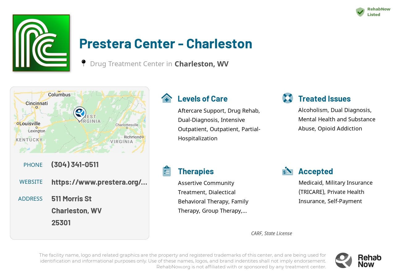 Helpful reference information for Prestera Center - Charleston, a drug treatment center in West Virginia located at: 511 Morris St, Charleston, WV 25301, including phone numbers, official website, and more. Listed briefly is an overview of Levels of Care, Therapies Offered, Issues Treated, and accepted forms of Payment Methods.