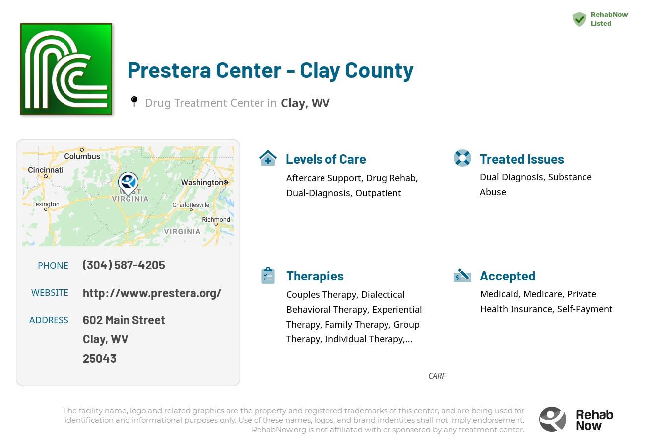 Helpful reference information for Prestera Center - Clay County, a drug treatment center in West Virginia located at: 602 Main Street, Clay, WV, 25043, including phone numbers, official website, and more. Listed briefly is an overview of Levels of Care, Therapies Offered, Issues Treated, and accepted forms of Payment Methods.