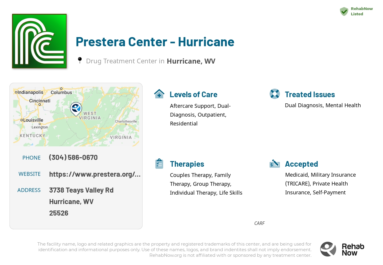 Helpful reference information for Prestera Center - Hurricane, a drug treatment center in West Virginia located at: 3738 Teays Valley Rd, Hurricane, WV 25526, including phone numbers, official website, and more. Listed briefly is an overview of Levels of Care, Therapies Offered, Issues Treated, and accepted forms of Payment Methods.
