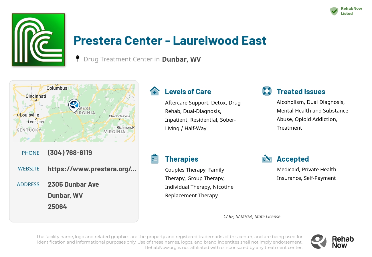Helpful reference information for Prestera Center - Laurelwood East, a drug treatment center in West Virginia located at: 2305 Dunbar Ave, Dunbar, WV 25064, including phone numbers, official website, and more. Listed briefly is an overview of Levels of Care, Therapies Offered, Issues Treated, and accepted forms of Payment Methods.