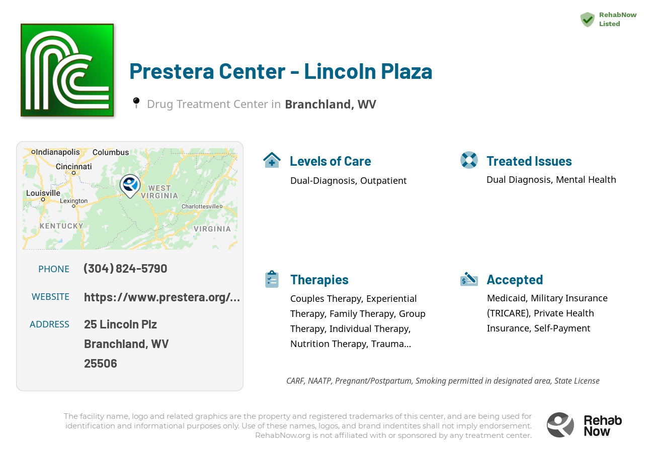Helpful reference information for Prestera Center - Lincoln Plaza, a drug treatment center in West Virginia located at: 25 Lincoln Plz, Branchland, WV 25506, including phone numbers, official website, and more. Listed briefly is an overview of Levels of Care, Therapies Offered, Issues Treated, and accepted forms of Payment Methods.