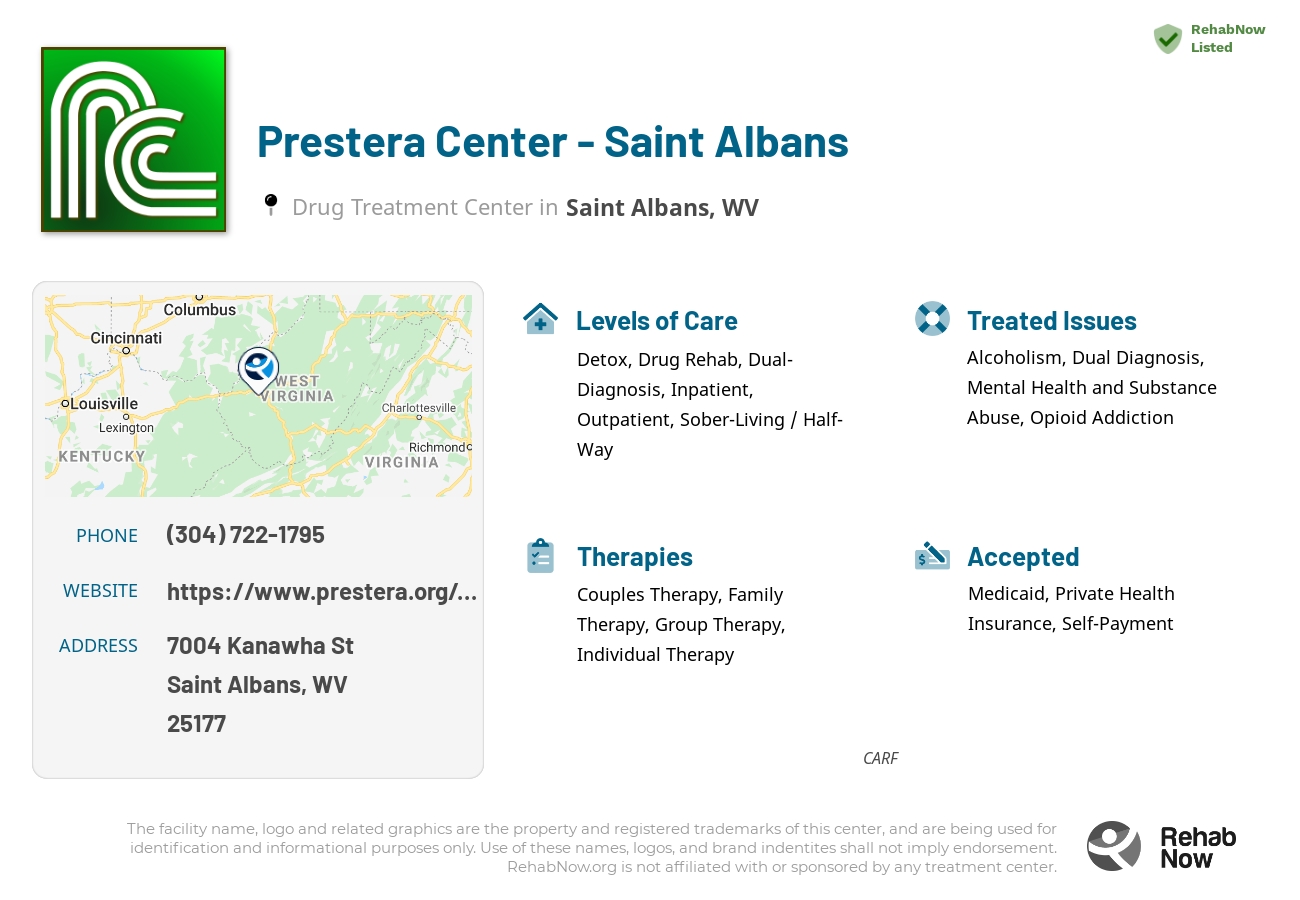 Helpful reference information for Prestera Center - Saint Albans, a drug treatment center in West Virginia located at: 7004 Kanawha St, Saint Albans, WV 25177, including phone numbers, official website, and more. Listed briefly is an overview of Levels of Care, Therapies Offered, Issues Treated, and accepted forms of Payment Methods.