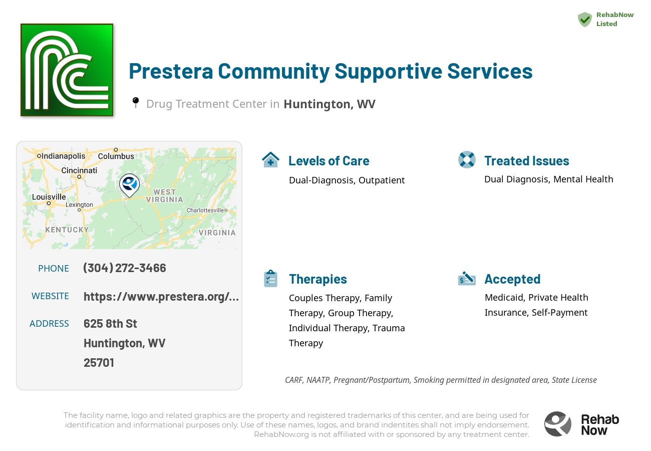 Helpful reference information for Prestera Community Supportive Services, a drug treatment center in West Virginia located at: 625 8th St, Huntington, WV 25701, including phone numbers, official website, and more. Listed briefly is an overview of Levels of Care, Therapies Offered, Issues Treated, and accepted forms of Payment Methods.