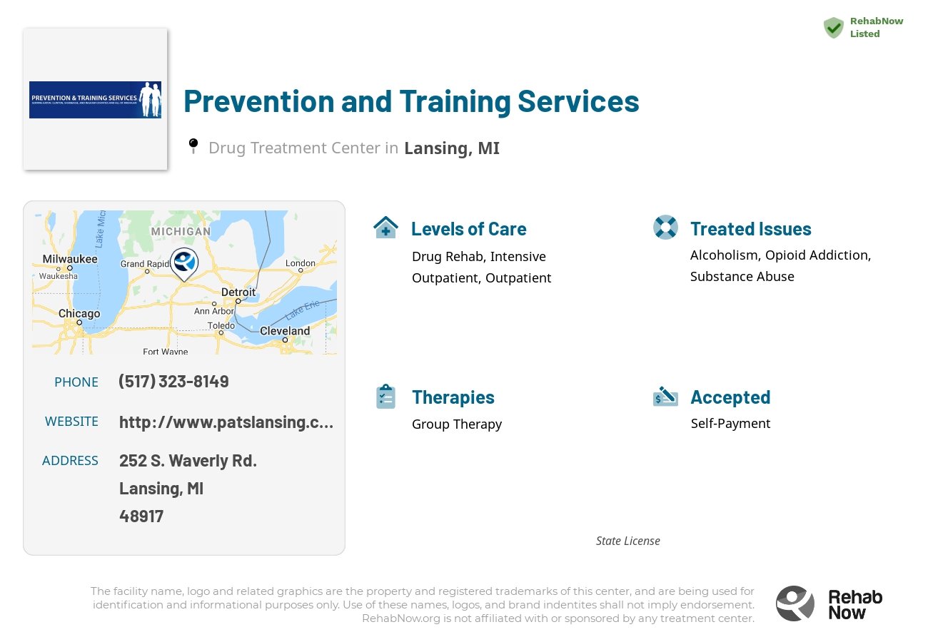Helpful reference information for Prevention and Training Services, a drug treatment center in Michigan located at: 252 S. Waverly Rd., Lansing, MI, 48917, including phone numbers, official website, and more. Listed briefly is an overview of Levels of Care, Therapies Offered, Issues Treated, and accepted forms of Payment Methods.