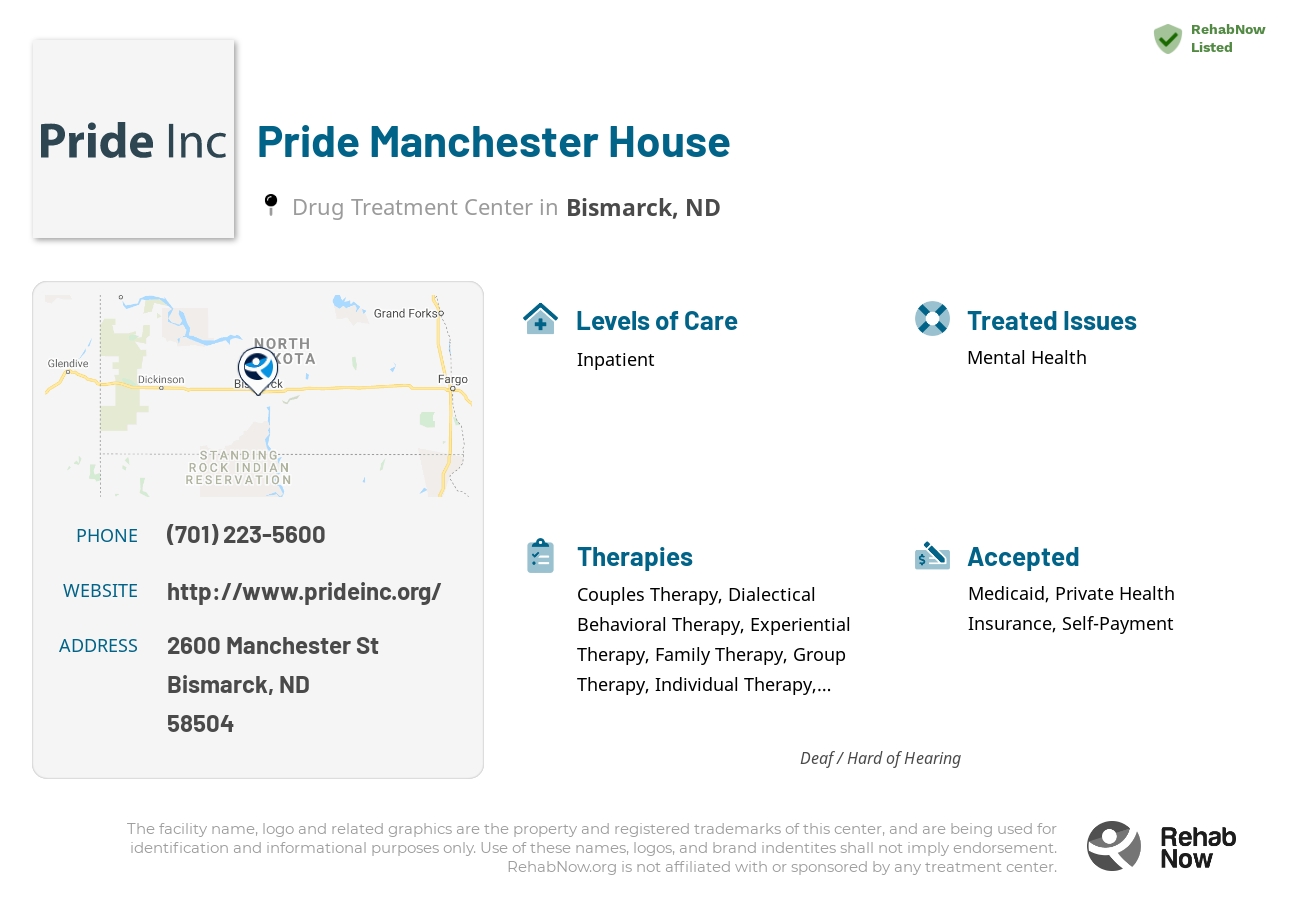 Helpful reference information for Pride Manchester House, a drug treatment center in North Dakota located at: 2600 Manchester St, Bismarck, ND 58504, including phone numbers, official website, and more. Listed briefly is an overview of Levels of Care, Therapies Offered, Issues Treated, and accepted forms of Payment Methods.