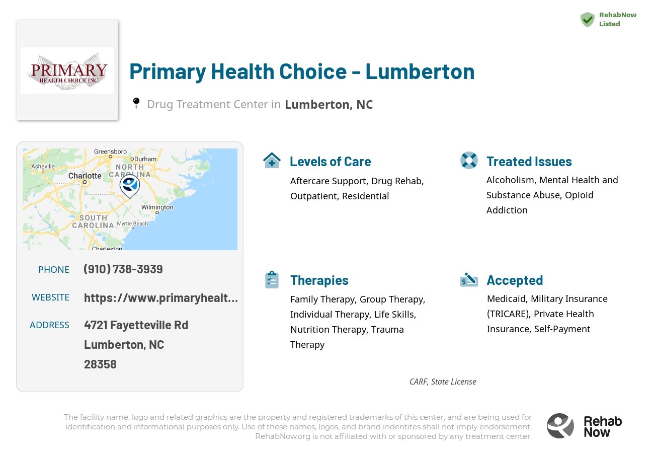 Helpful reference information for Primary Health Choice - Lumberton, a drug treatment center in North Carolina located at: 4721 Fayetteville Rd, Lumberton, NC 28358, including phone numbers, official website, and more. Listed briefly is an overview of Levels of Care, Therapies Offered, Issues Treated, and accepted forms of Payment Methods.