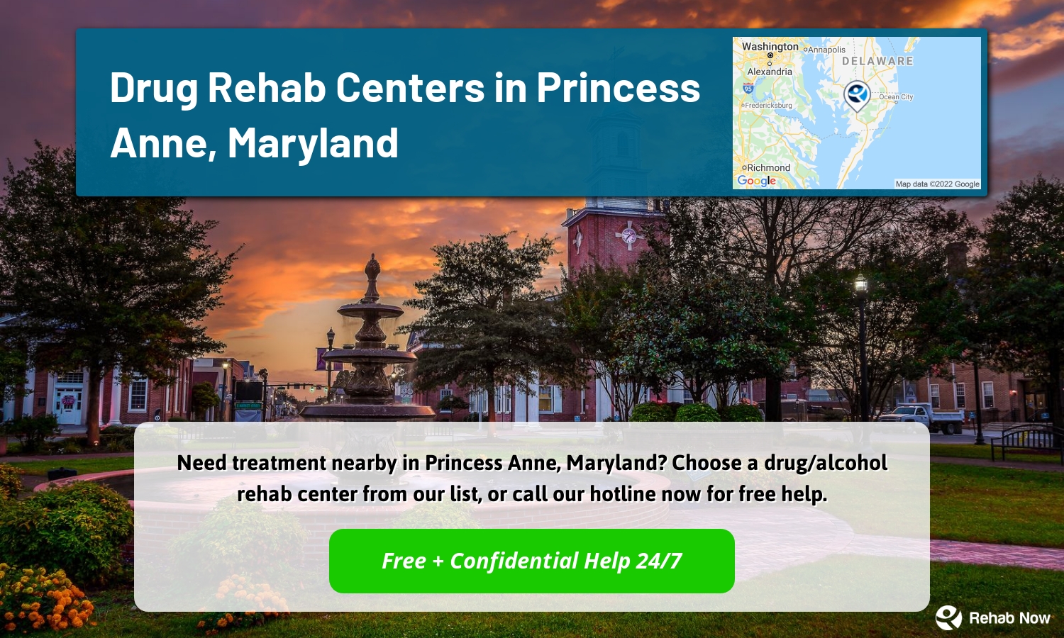 Need treatment nearby in Princess Anne, Maryland? Choose a drug/alcohol rehab center from our list, or call our hotline now for free help.