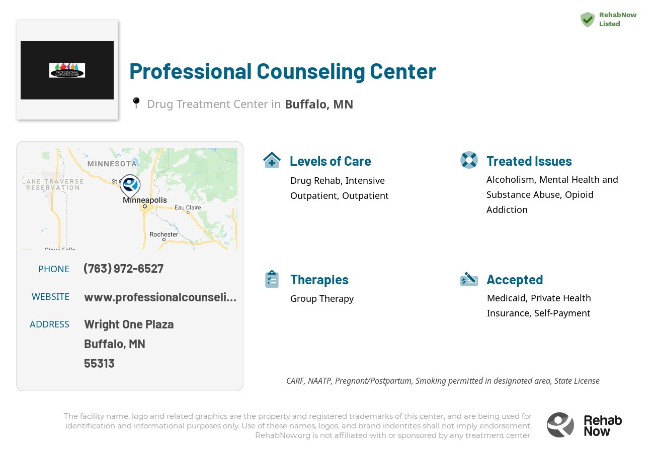 Helpful reference information for Professional Counseling Center, a drug treatment center in Minnesota located at: Wright One Plaza, Buffalo, MN, 55313, including phone numbers, official website, and more. Listed briefly is an overview of Levels of Care, Therapies Offered, Issues Treated, and accepted forms of Payment Methods.