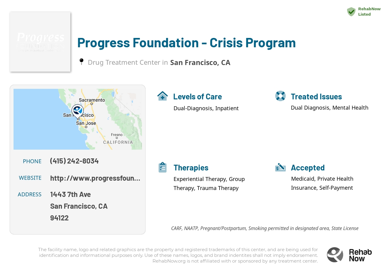 Helpful reference information for Progress Foundation - Crisis Program, a drug treatment center in California located at: 1443 7th Ave, San Francisco, CA 94122, including phone numbers, official website, and more. Listed briefly is an overview of Levels of Care, Therapies Offered, Issues Treated, and accepted forms of Payment Methods.