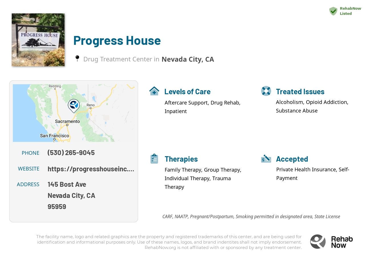 Helpful reference information for Progress House, a drug treatment center in California located at: 145 Bost Ave, Nevada City, CA 95959, including phone numbers, official website, and more. Listed briefly is an overview of Levels of Care, Therapies Offered, Issues Treated, and accepted forms of Payment Methods.
