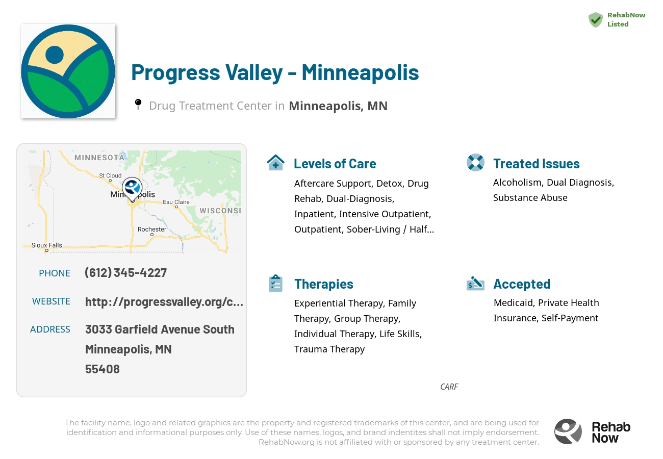 Helpful reference information for Progress Valley - Minneapolis, a drug treatment center in Minnesota located at: 3033 3033 Garfield Avenue South, Minneapolis, MN 55408, including phone numbers, official website, and more. Listed briefly is an overview of Levels of Care, Therapies Offered, Issues Treated, and accepted forms of Payment Methods.