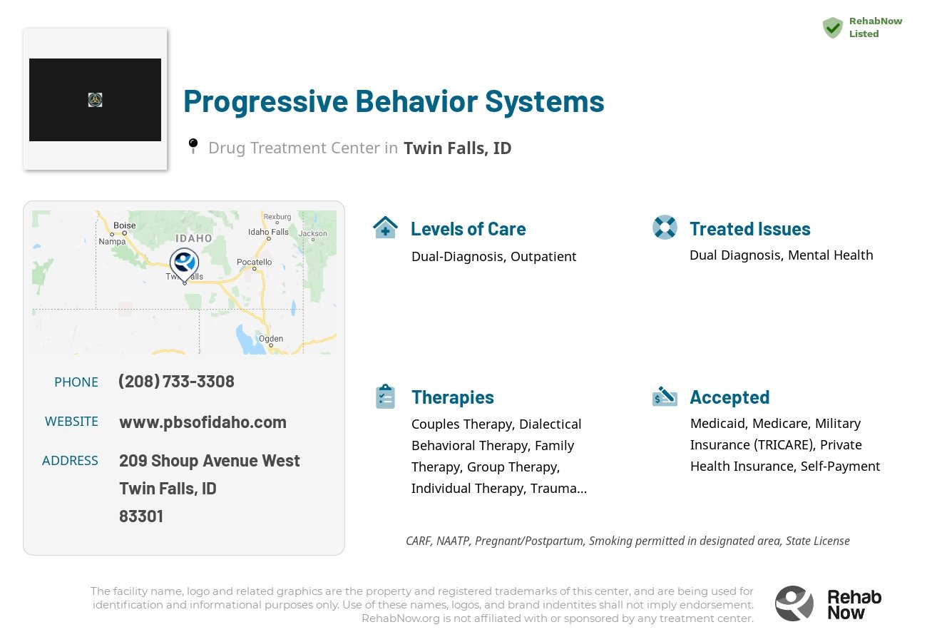 Helpful reference information for Progressive Behavior Systems, a drug treatment center in Idaho located at: 209 209 Shoup Avenue West, Twin Falls, ID 83301, including phone numbers, official website, and more. Listed briefly is an overview of Levels of Care, Therapies Offered, Issues Treated, and accepted forms of Payment Methods.