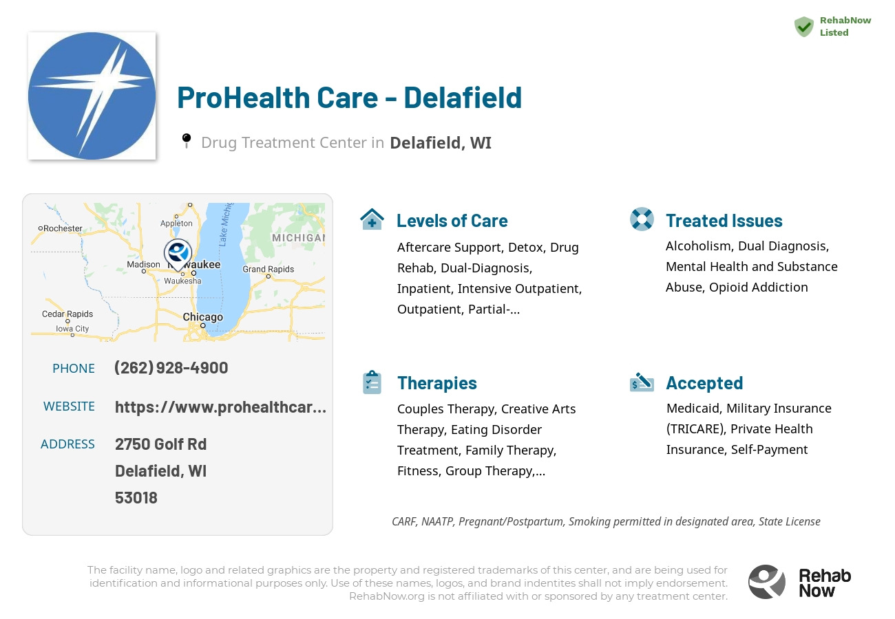 Helpful reference information for ProHealth Care - Delafield, a drug treatment center in Wisconsin located at: 2750 Golf Rd, Delafield, WI 53018, including phone numbers, official website, and more. Listed briefly is an overview of Levels of Care, Therapies Offered, Issues Treated, and accepted forms of Payment Methods.