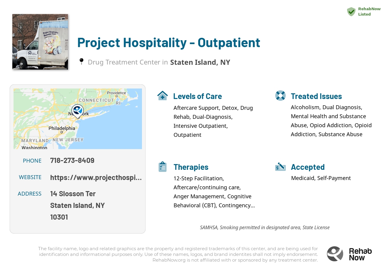Helpful reference information for Project Hospitality - Outpatient, a drug treatment center in New York located at: 14 Slosson Ter, Staten Island, NY 10301, including phone numbers, official website, and more. Listed briefly is an overview of Levels of Care, Therapies Offered, Issues Treated, and accepted forms of Payment Methods.