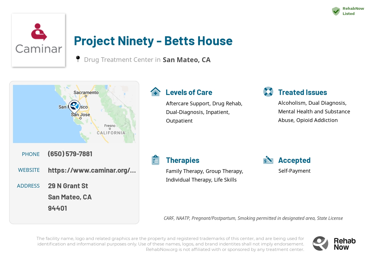 Helpful reference information for Project Ninety - Betts House, a drug treatment center in California located at: 29 N Grant St, San Mateo, CA 94401, including phone numbers, official website, and more. Listed briefly is an overview of Levels of Care, Therapies Offered, Issues Treated, and accepted forms of Payment Methods.