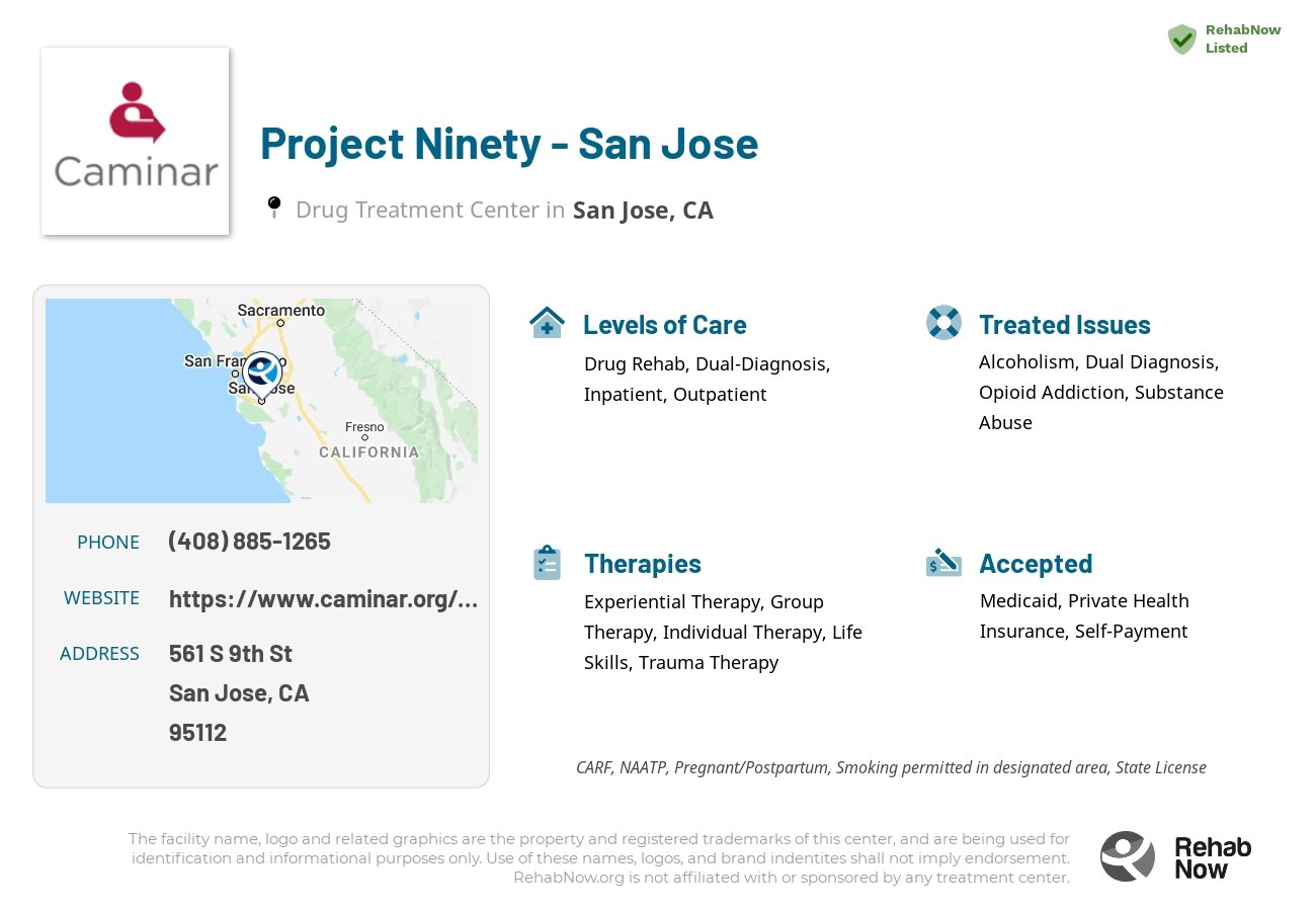 Helpful reference information for Project Ninety - San Jose, a drug treatment center in California located at: 561 S 9th St, San Jose, CA 95112, including phone numbers, official website, and more. Listed briefly is an overview of Levels of Care, Therapies Offered, Issues Treated, and accepted forms of Payment Methods.