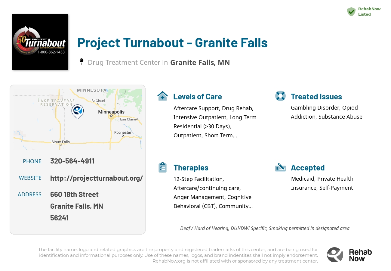 Helpful reference information for Project Turnabout - Granite Falls, a drug treatment center in Minnesota located at: 660 18th Street, Granite Falls, MN 56241, including phone numbers, official website, and more. Listed briefly is an overview of Levels of Care, Therapies Offered, Issues Treated, and accepted forms of Payment Methods.