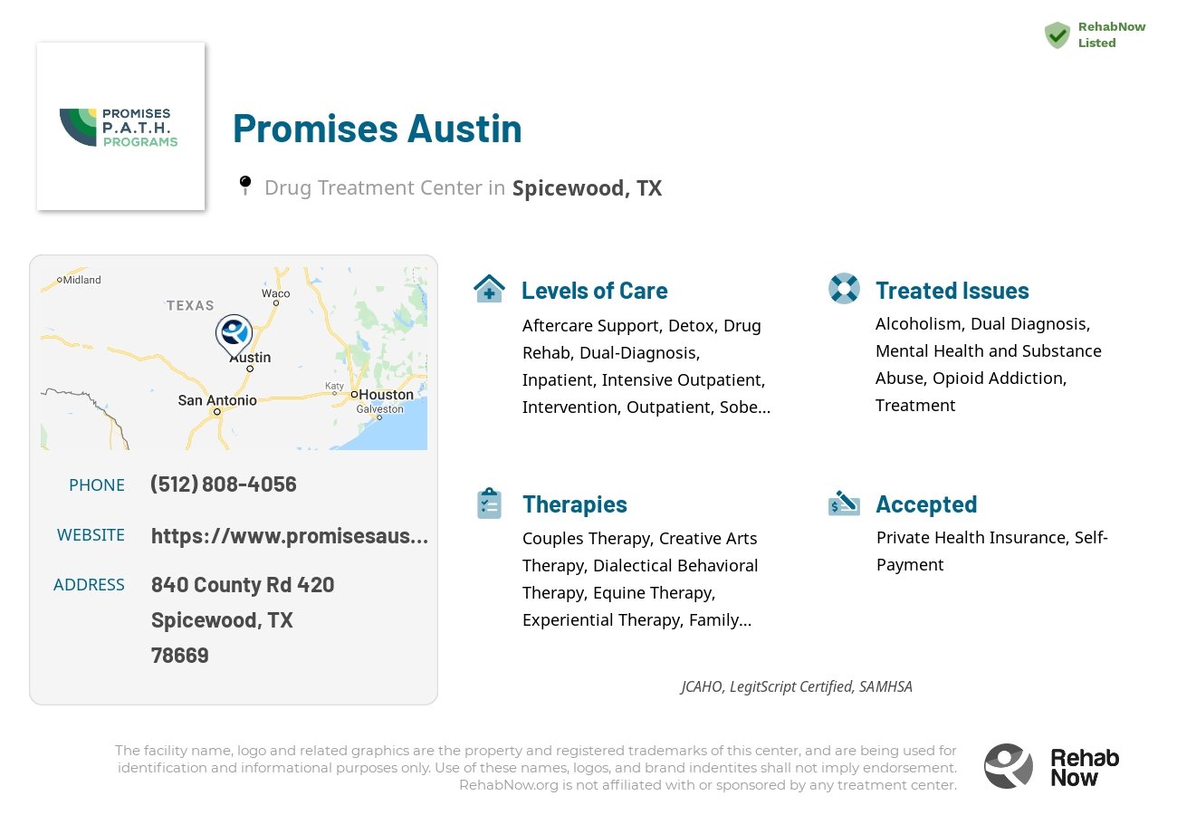 Helpful reference information for Promises Austin, a drug treatment center in Texas located at: 840 County Rd 420, Spicewood, TX 78669, including phone numbers, official website, and more. Listed briefly is an overview of Levels of Care, Therapies Offered, Issues Treated, and accepted forms of Payment Methods.
