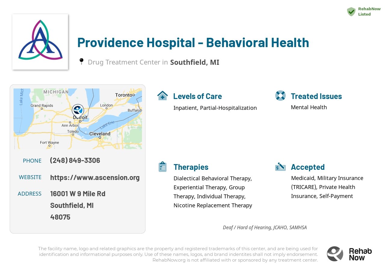 Helpful reference information for Providence Hospital - Behavioral Health, a drug treatment center in Michigan located at: 16001 W 9 Mile Rd, Southfield, MI 48075, including phone numbers, official website, and more. Listed briefly is an overview of Levels of Care, Therapies Offered, Issues Treated, and accepted forms of Payment Methods.