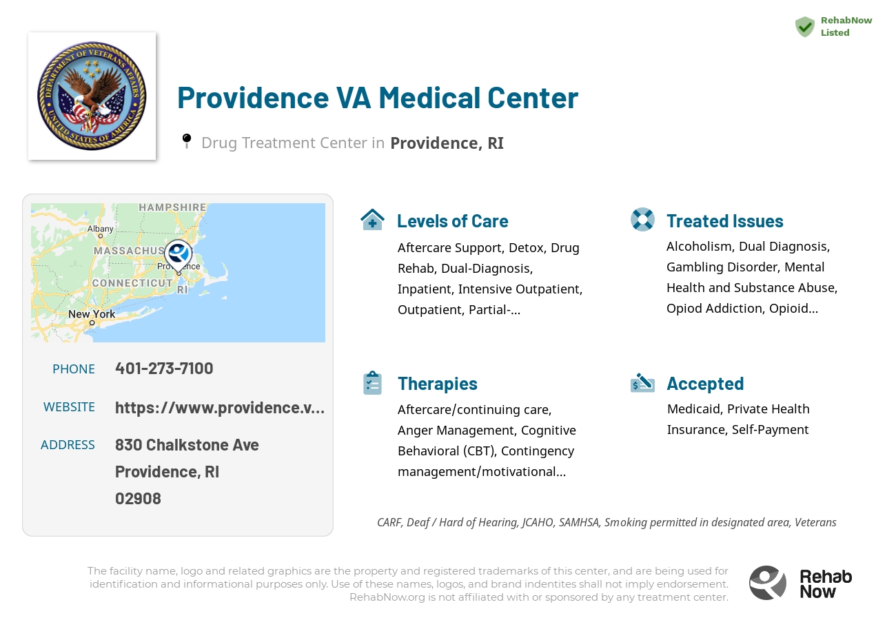 Helpful reference information for Providence VA Medical Center, a drug treatment center in Rhode Island located at: 830 Chalkstone Ave, Providence, RI 02908, including phone numbers, official website, and more. Listed briefly is an overview of Levels of Care, Therapies Offered, Issues Treated, and accepted forms of Payment Methods.
