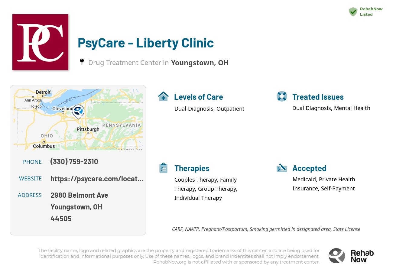 Helpful reference information for PsyCare - Liberty Clinic, a drug treatment center in Ohio located at: 2980 Belmont Ave, Youngstown, OH 44505, including phone numbers, official website, and more. Listed briefly is an overview of Levels of Care, Therapies Offered, Issues Treated, and accepted forms of Payment Methods.