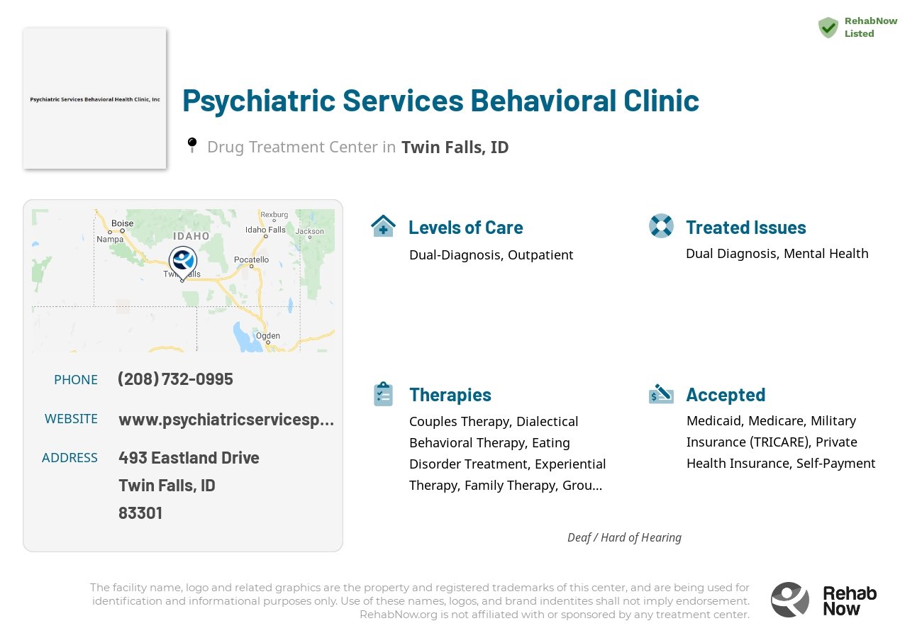 Helpful reference information for Psychiatric Services Behavioral Clinic, a drug treatment center in Idaho located at: 493 Eastland Drive, Twin Falls, ID, 83301, including phone numbers, official website, and more. Listed briefly is an overview of Levels of Care, Therapies Offered, Issues Treated, and accepted forms of Payment Methods.