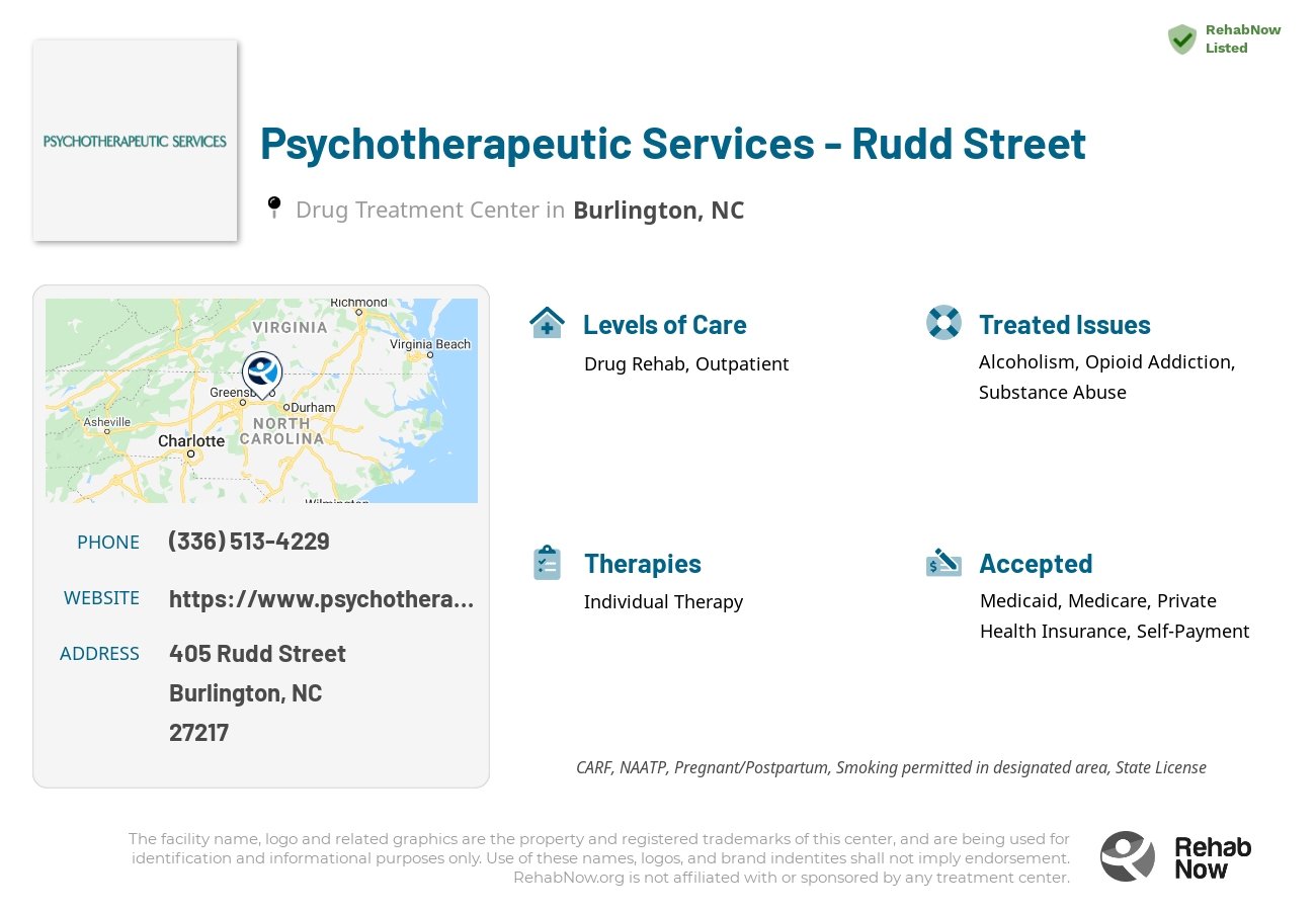 Helpful reference information for Psychotherapeutic Services - Rudd Street, a drug treatment center in North Carolina located at: 405 Rudd Street, Burlington, NC, 27217, including phone numbers, official website, and more. Listed briefly is an overview of Levels of Care, Therapies Offered, Issues Treated, and accepted forms of Payment Methods.