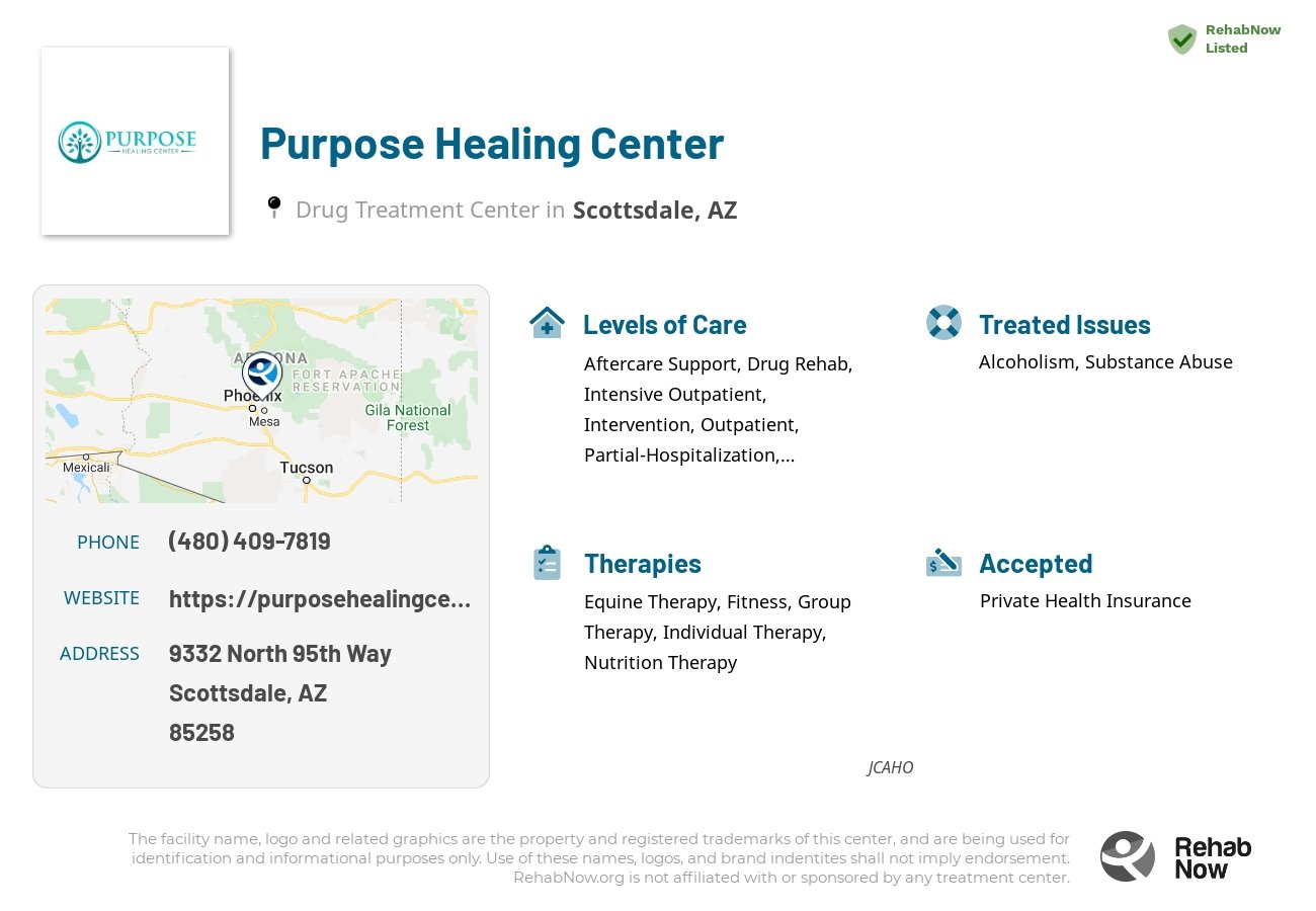 Helpful reference information for Purpose Healing Center, a drug treatment center in Arizona located at: 9332 9332 North 95th Way, Scottsdale, AZ 85258, including phone numbers, official website, and more. Listed briefly is an overview of Levels of Care, Therapies Offered, Issues Treated, and accepted forms of Payment Methods.