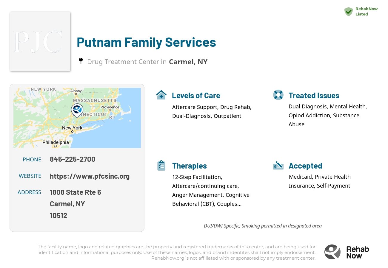 Helpful reference information for Putnam Family Services, a drug treatment center in New York located at: 1808 State Rte 6, Carmel, NY 10512, including phone numbers, official website, and more. Listed briefly is an overview of Levels of Care, Therapies Offered, Issues Treated, and accepted forms of Payment Methods.