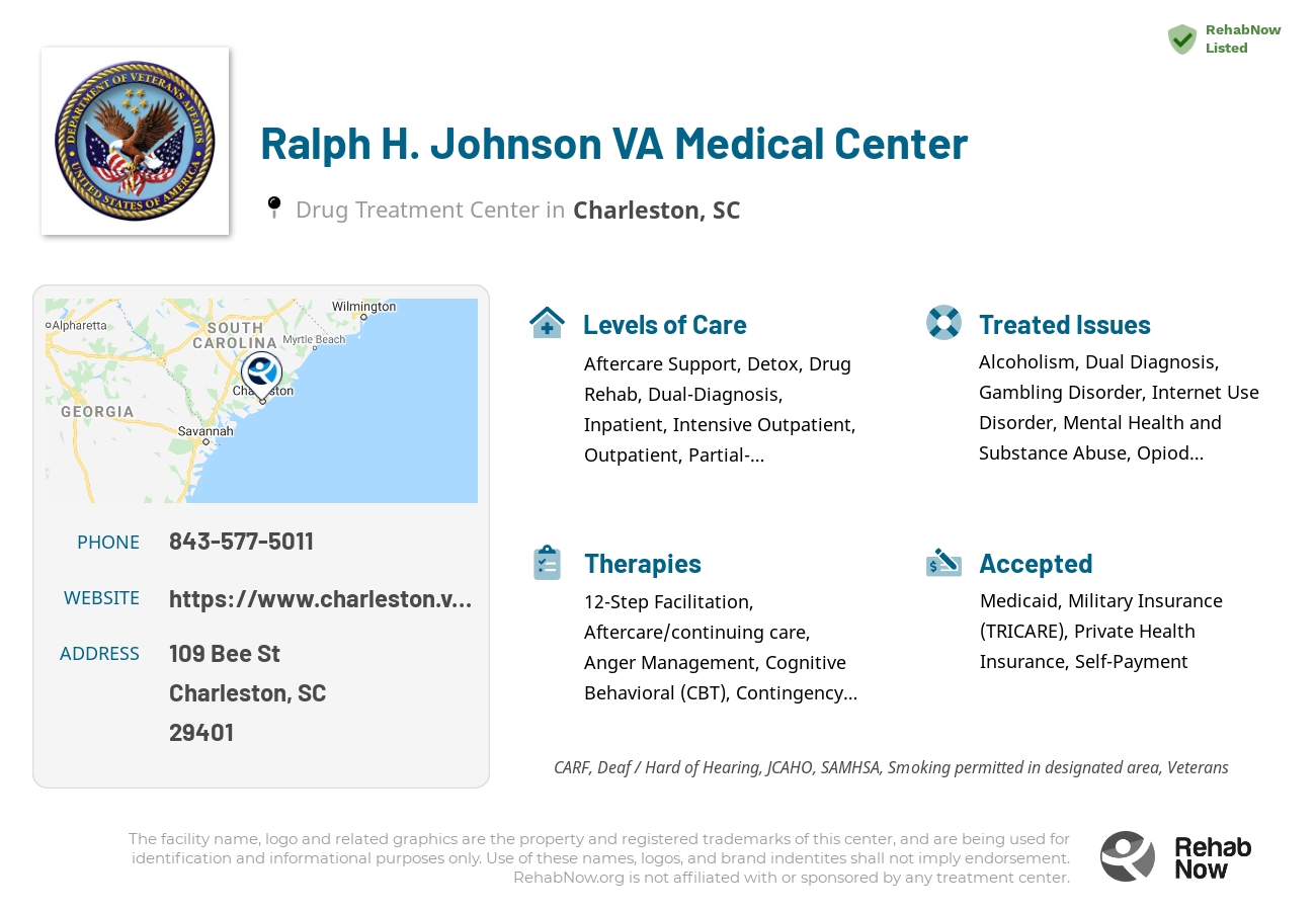 Helpful reference information for Ralph H. Johnson VA Medical Center, a drug treatment center in South Carolina located at: 109 Bee St, Charleston, SC 29401, including phone numbers, official website, and more. Listed briefly is an overview of Levels of Care, Therapies Offered, Issues Treated, and accepted forms of Payment Methods.