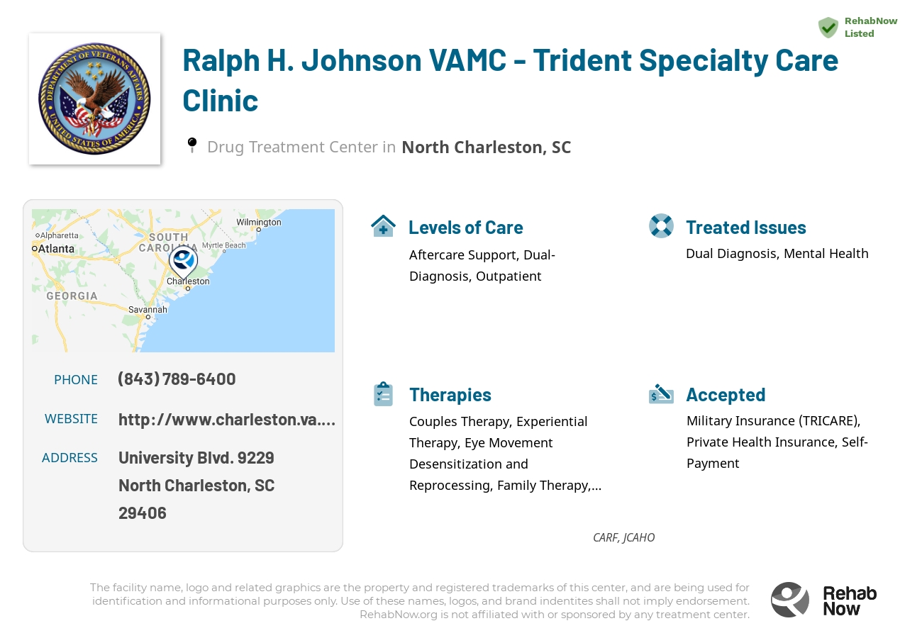 Helpful reference information for Ralph H. Johnson VAMC - Trident Specialty Care Clinic, a drug treatment center in South Carolina located at: University Blvd. 9229, North Charleston, SC 29406, including phone numbers, official website, and more. Listed briefly is an overview of Levels of Care, Therapies Offered, Issues Treated, and accepted forms of Payment Methods.