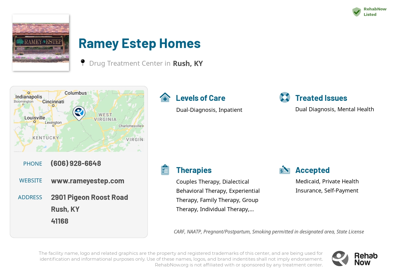 Helpful reference information for Ramey Estep Homes, a drug treatment center in Kentucky located at: 2901 Pigeon Roost Road, Rush, KY, 41168, including phone numbers, official website, and more. Listed briefly is an overview of Levels of Care, Therapies Offered, Issues Treated, and accepted forms of Payment Methods.